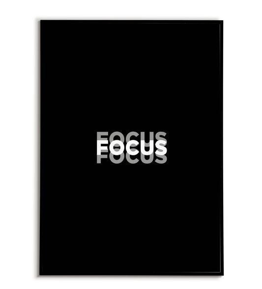 FOCUS - Printable Wall Art / Poster. Download this design to enhance your space.