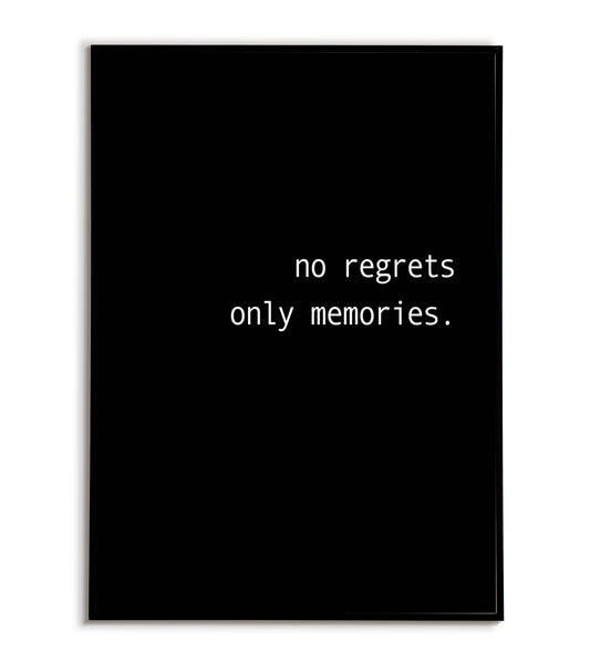 No Regrets Only Memories printable wall art poster. Motivational quote in bold typography.