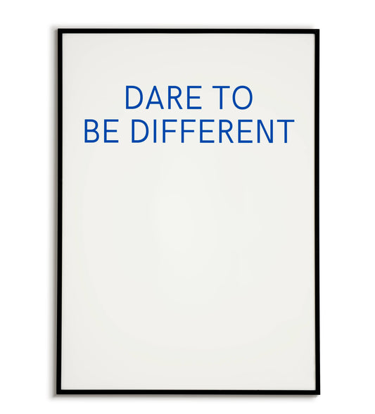 Motivational "Dare to be different" printable poster, encourage individuality and self-expression.