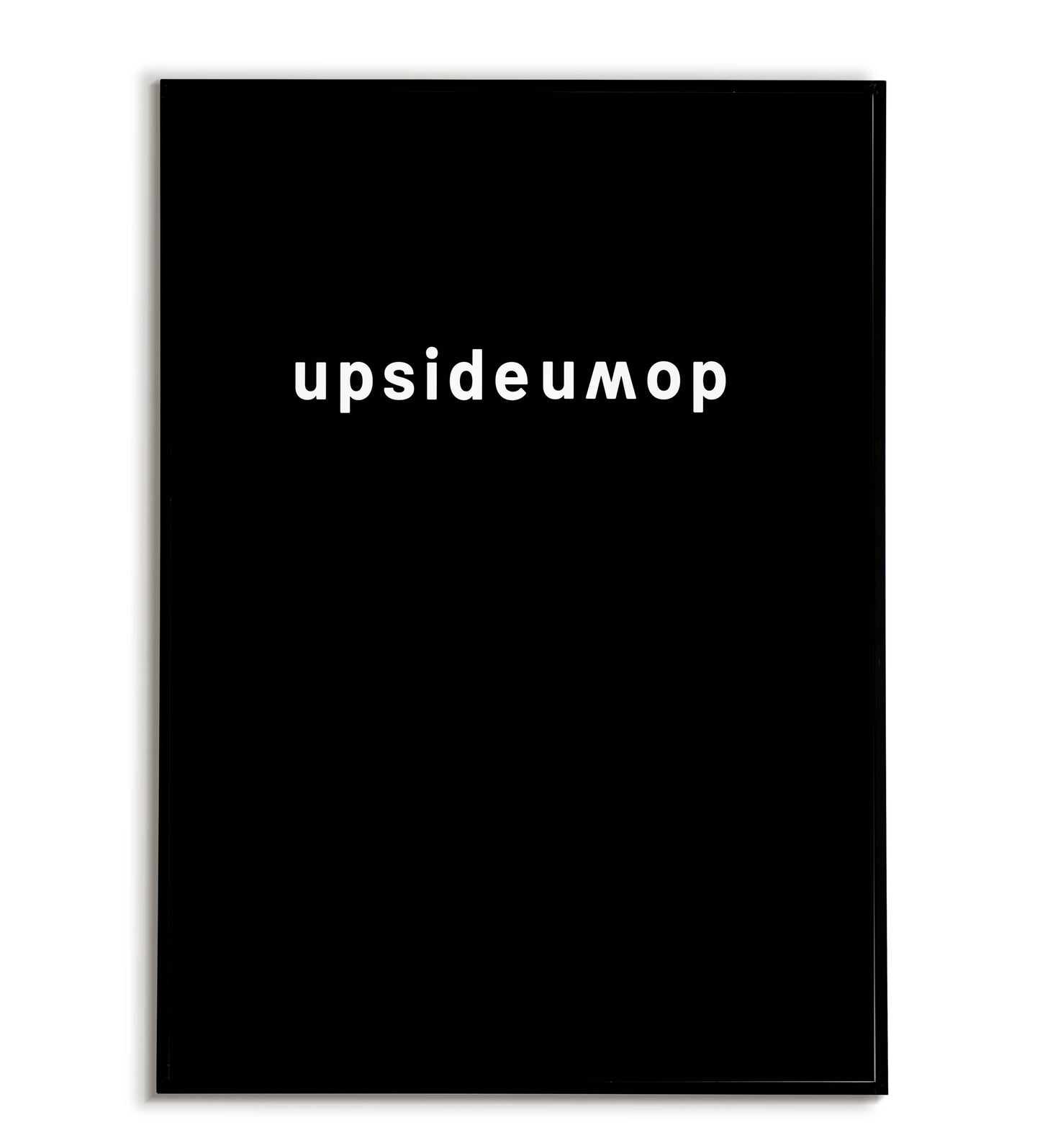 Playful "Upsidedown" printable poster, offering a unique perspective and encouraging creativity.