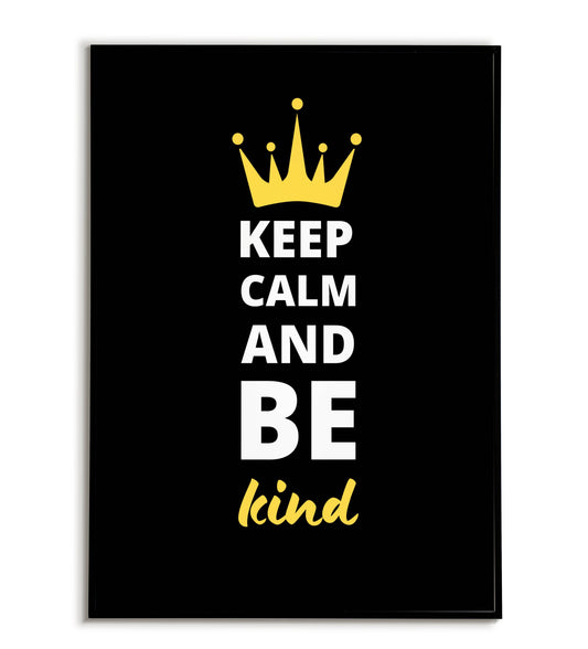 Inspirational "Keep calm and be kind" printable poster, promoting peace and compassion.