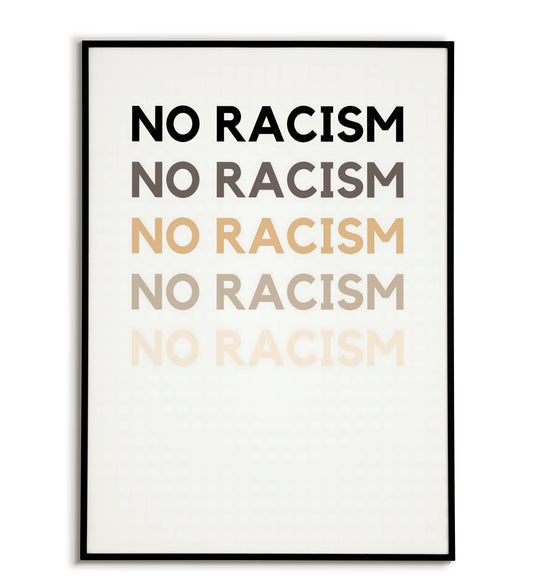 Powerful "No racism" printable poster, advocating for equality and justice.