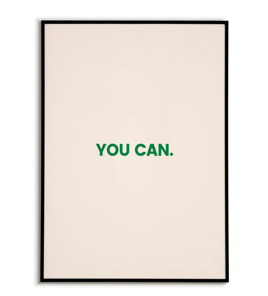 Motivational "You can" printable poster, promoting self-belief and possibility.