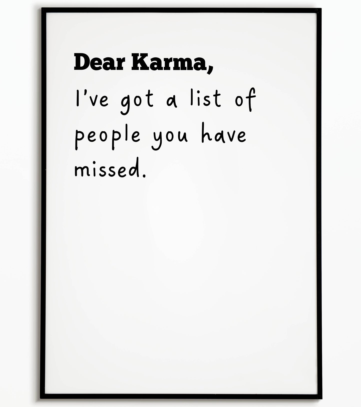 Humorous "Dear Karma, I Have a List of People You Have Missed" printable poster, a playful take on cosmic justice.