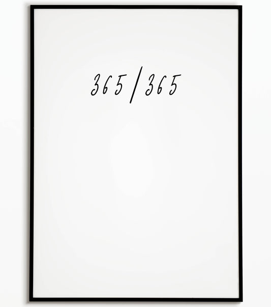 "365/365" printable poster celebrating daily inspiration and living life to the fullest.
