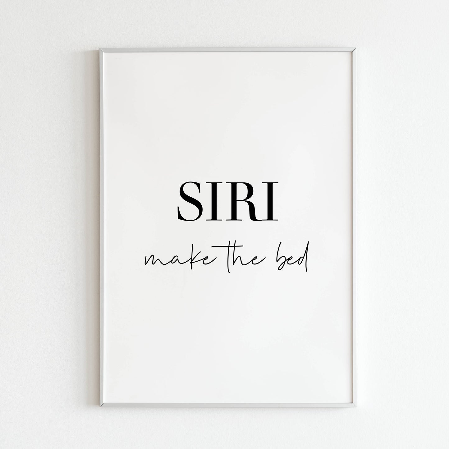 Downloadable "SIRI, make the bed" art print, add a chuckle to your daily routine with a touch of tech humor.Humorous "SIRI, make the bed" printable poster, relatable for anyone who wishes for tech-powered chores.