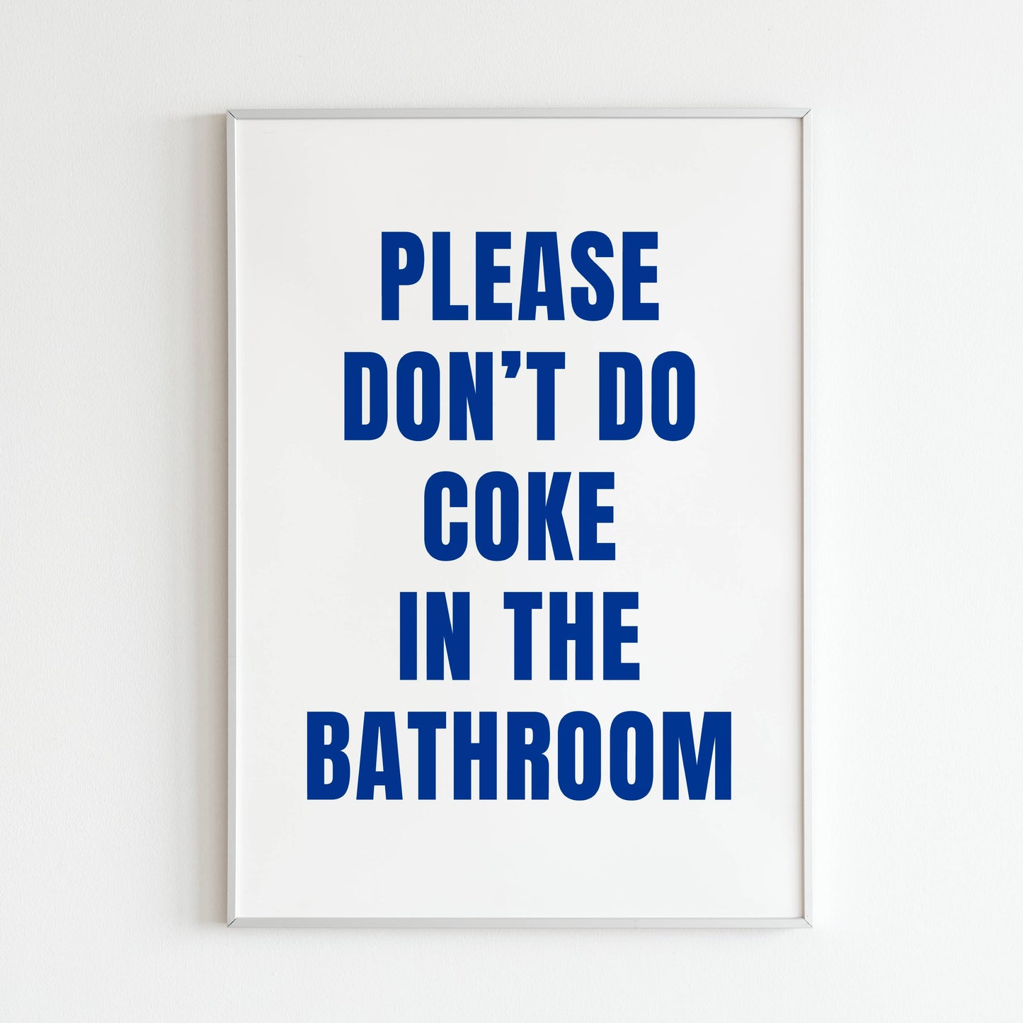 Please don't do coke in the bathroom