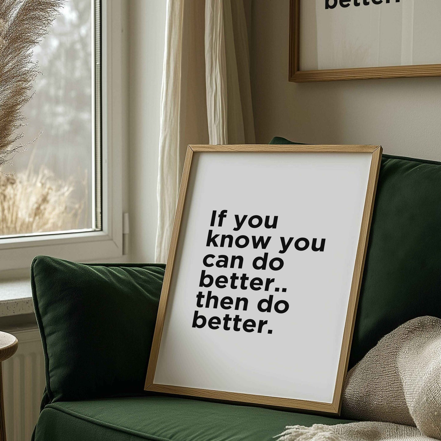 If You Know You Can Do Better Then Do Better