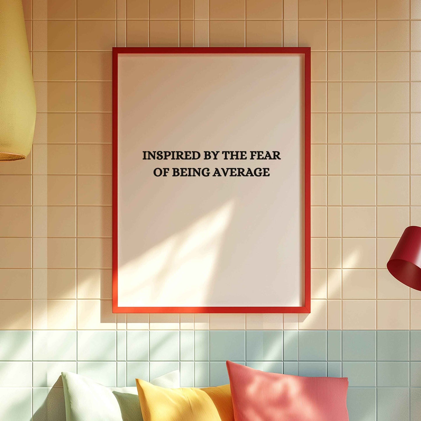 Inspired by the fear of being average