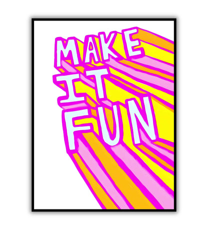 Make It Fun