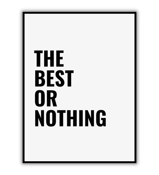 The Best Or Nothing