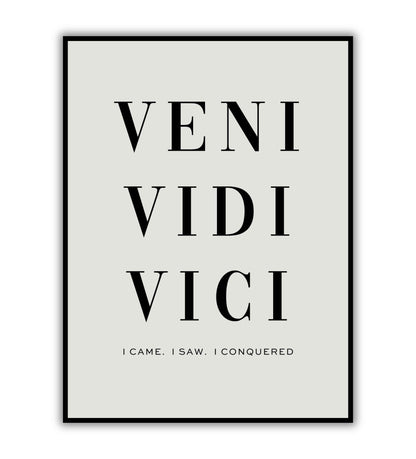 VENI VIDI VICI (I Came, I Saw, I Conquered) printable wall art poster. Classic Latin phrase in a powerful font