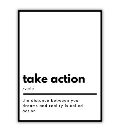 Take Action printable wall art poster. Motivational message to take initiative