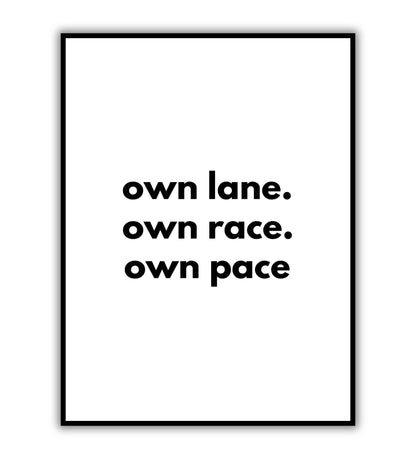 Own lane. Own race. Own pace