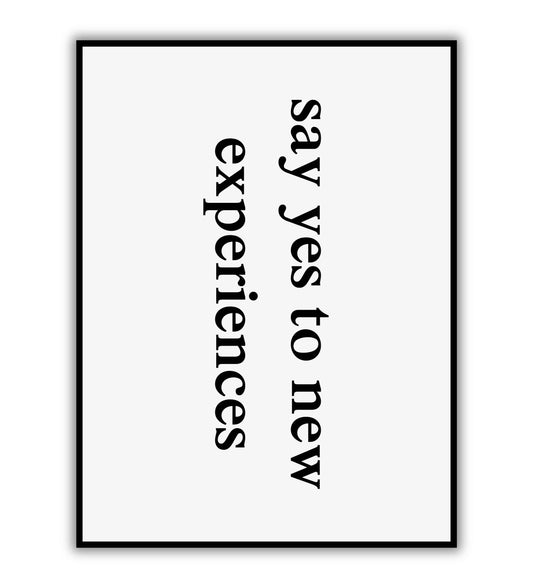 Say yes to new experiences typography poster for adventure
