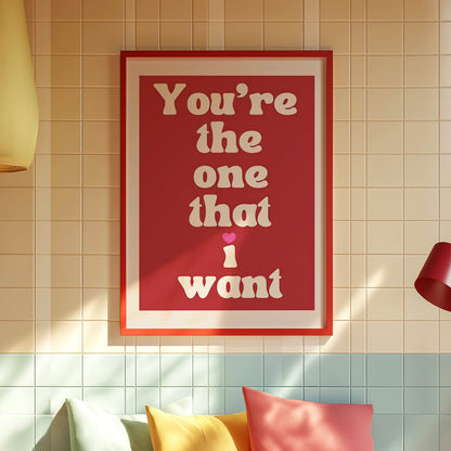 You're The One That I Want