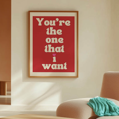 You're The One That I Want