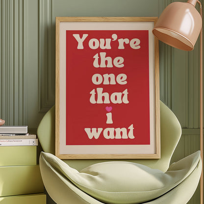 You're The One That I Want