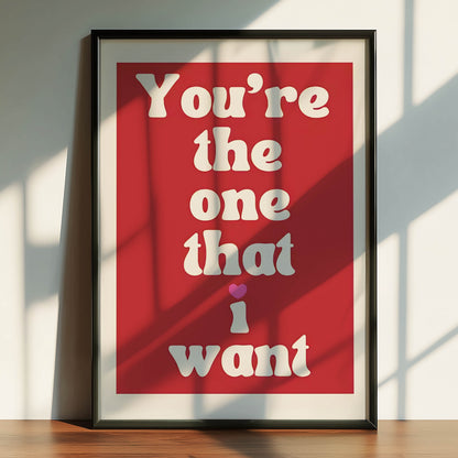You're The One That I Want