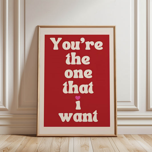 You're The One That I Want