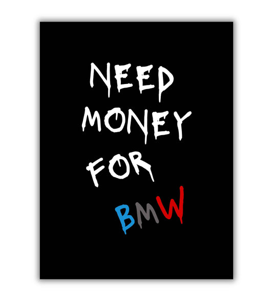 Need Money For BMW