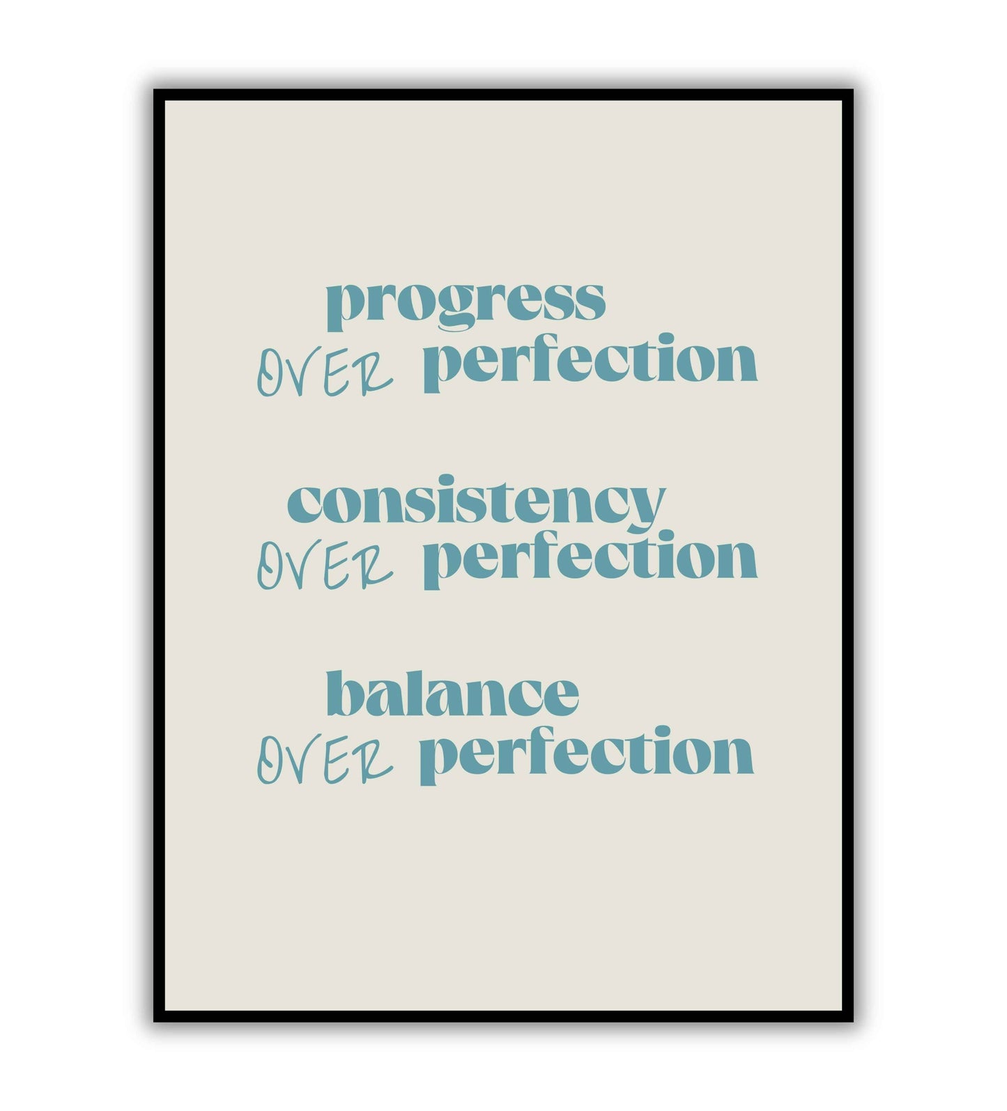 Progress over perfection, consistency over perfection, balance over perfection" typographic motivational poster