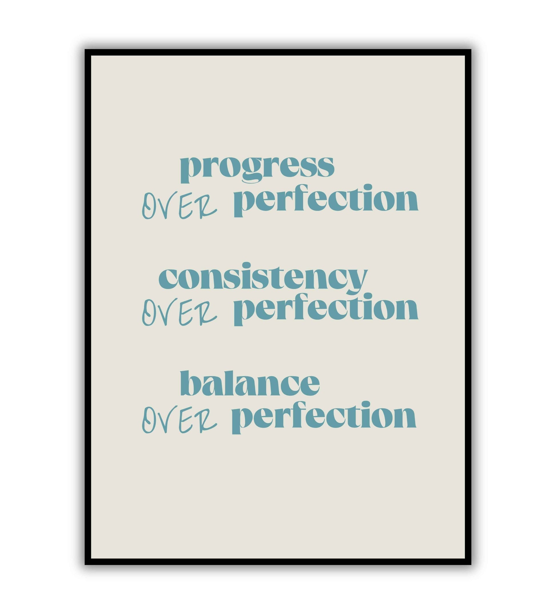 Progress over perfection, consistency over perfection, balance over perfection" typographic motivational poster