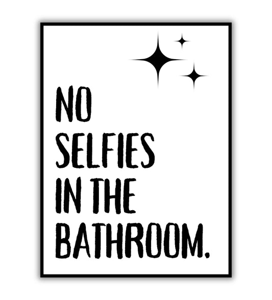 No selfie in the bathroom