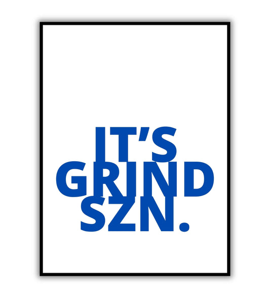 It's Grind Szn