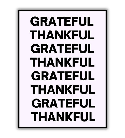 Grateful Thankful typography poster for gratitude