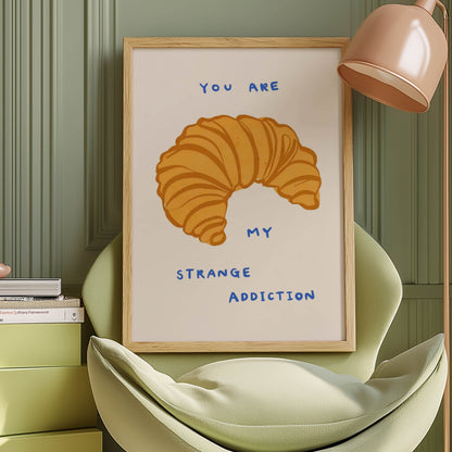 You Are My Strange Addiction