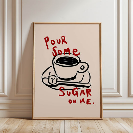 Pour Some Sugar on Me