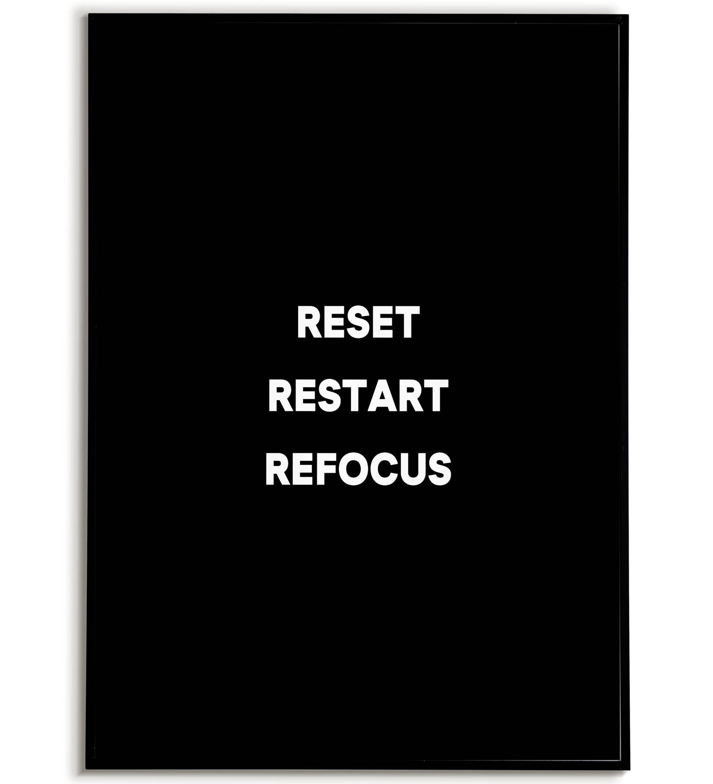 Downloadable "Reset restart refocus" wall art for a fresh start.