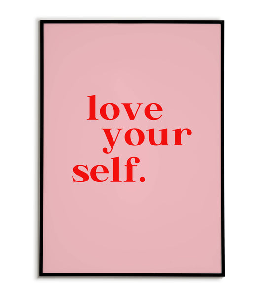 Love Yourself printable wall art poster. Self-love reminder in a gentle font.
