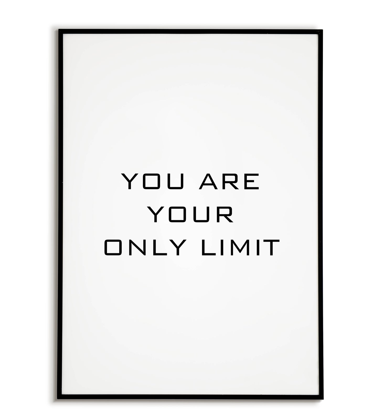 You Are Your Only Limit - Printable Wall Art / Poster. Motivational quote reminding you of your potential.