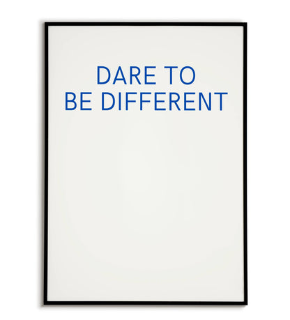 Motivational "Dare to be different" printable poster, encourage individuality and self-expression.	