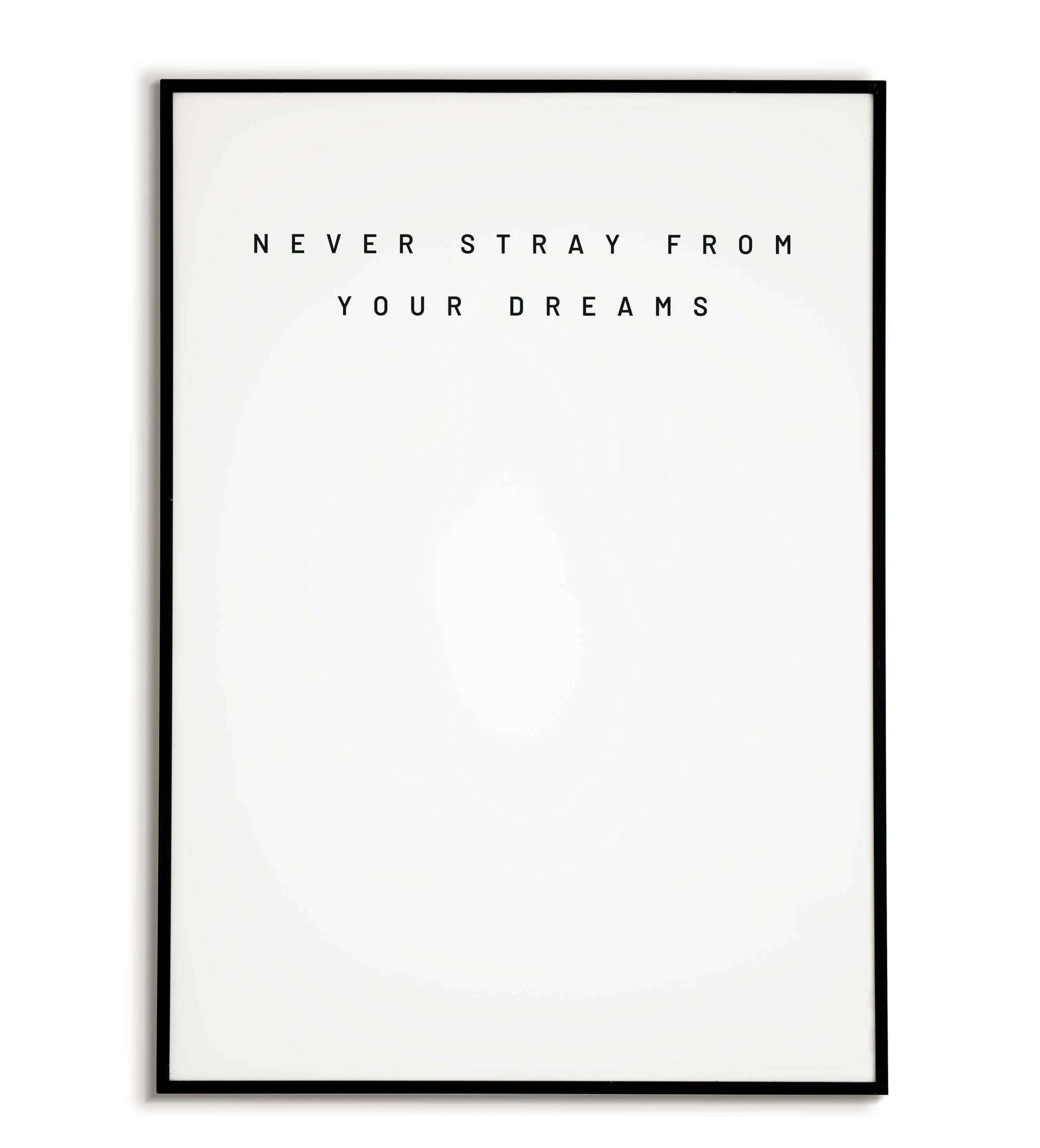 Inspirational "Never stray from your dreams" printable poster, encouraging pursuing your passions.	