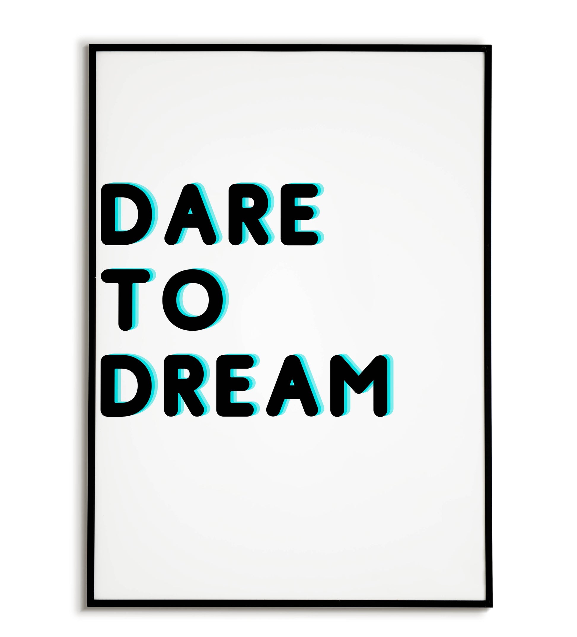 Inspirational "Dare to dream" printable poster, encourage ambition and pursuing your goals.	