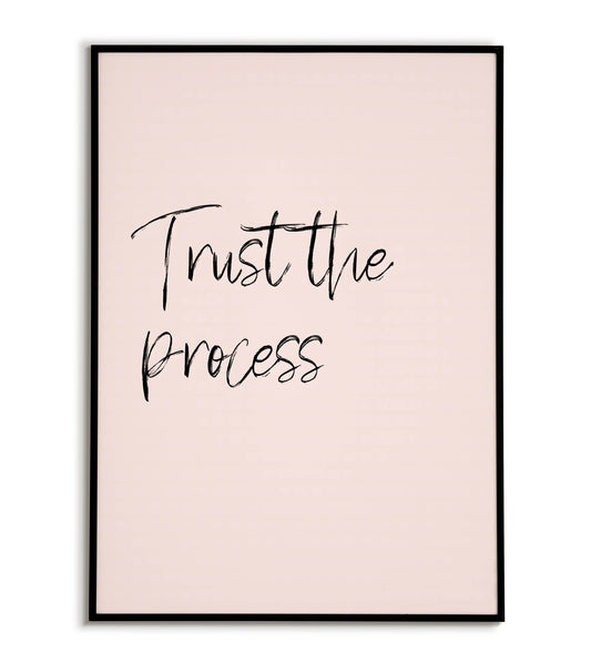 Inspirational "Trust the process" printable poster, promoting patience and faith in the journey.