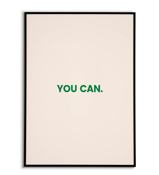 Motivational "You can" printable poster, promoting self-belief and possibility.	