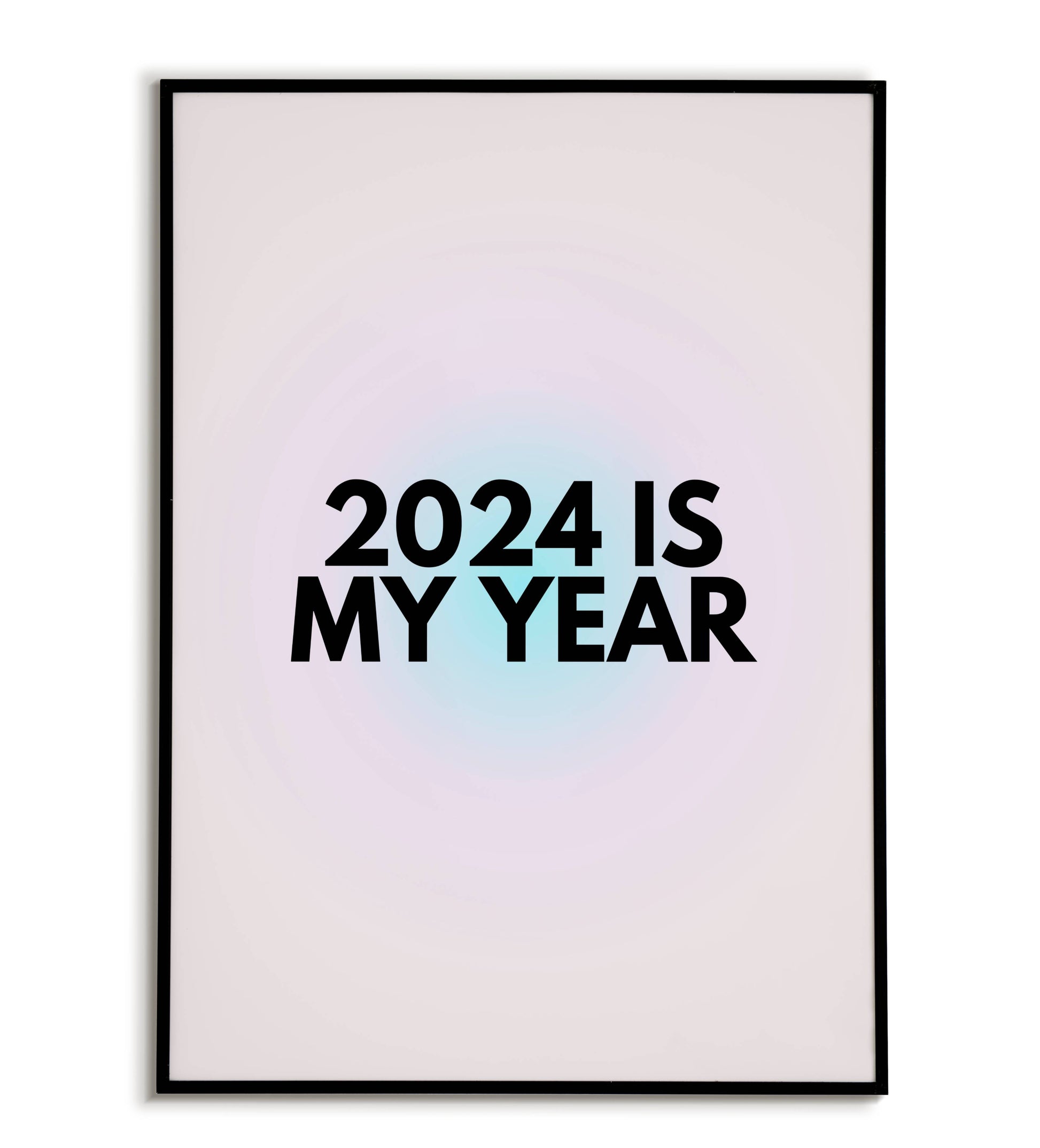 "2024 Is My Year" printable motivational poster.
