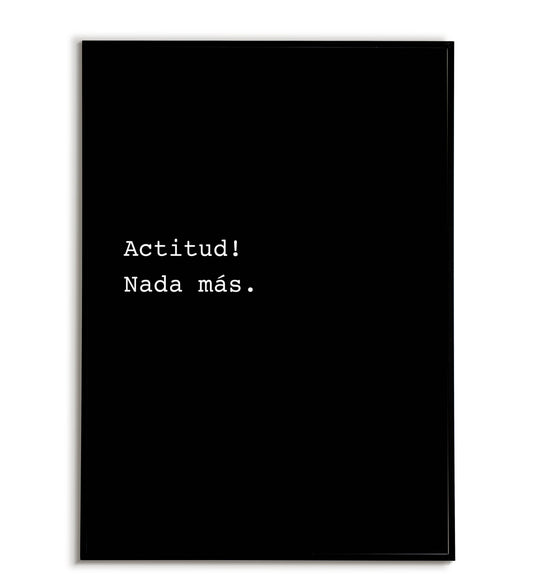 "Actitud! Nada mas" printable motivational poster in Spanish.