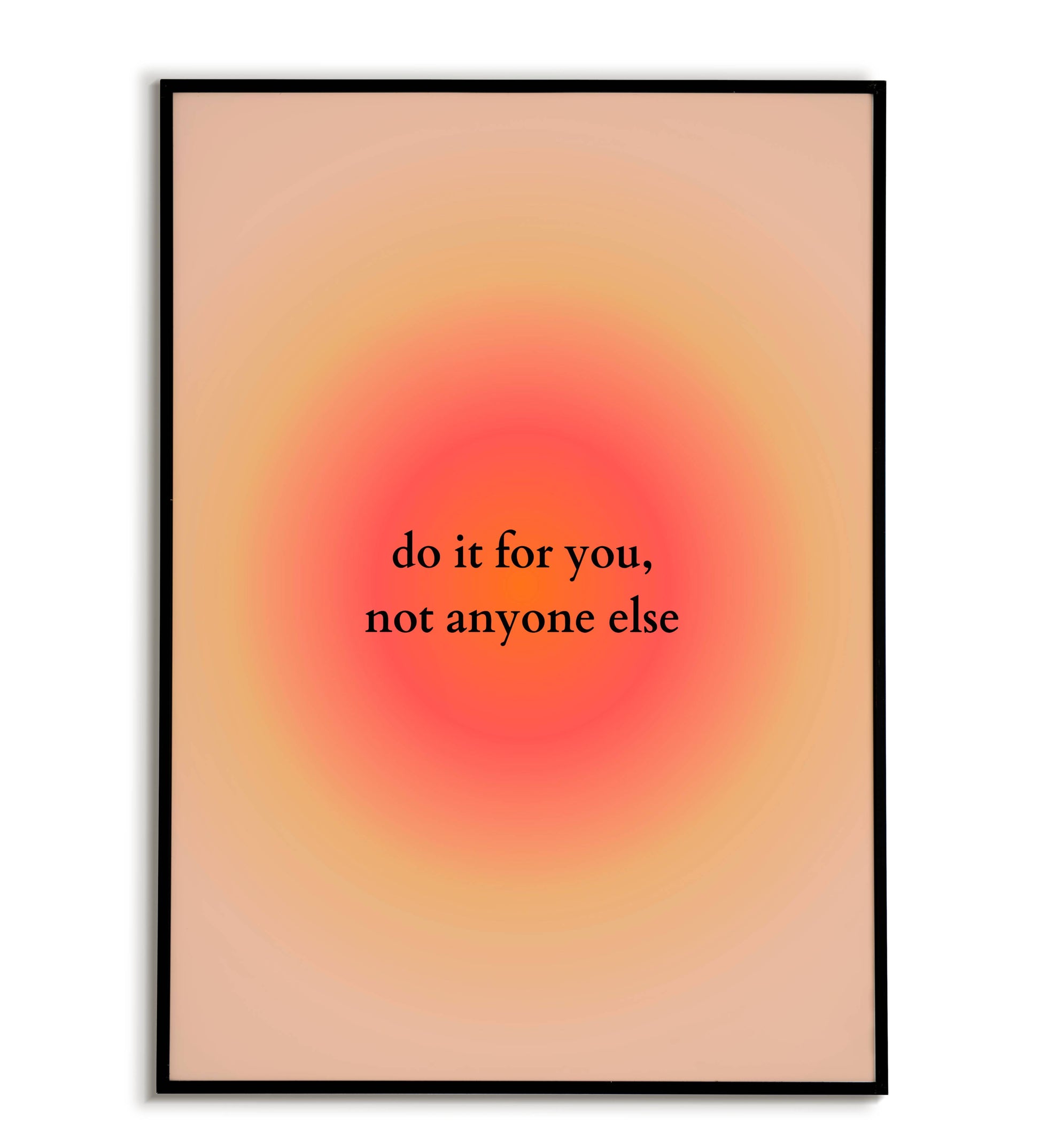 "Do it for you not anyone else" printable motivational poster.