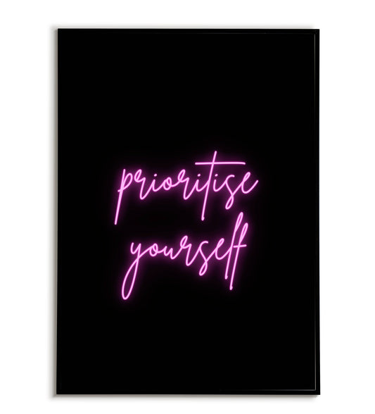 "Prioritise Yourself" printable inspirational poster (British spelling).