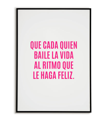 "Que Cada Quien Baile la Vida" printable inspirational poster in Spanish.