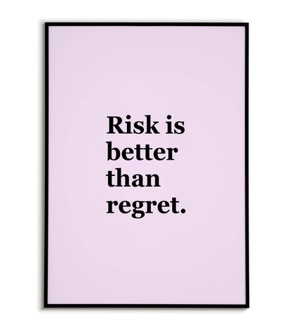 "Risk is better than regret" printable inspirational poster.