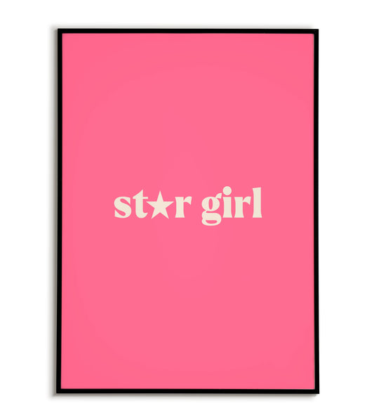 "Star girl" printable inspirational poster for girls.