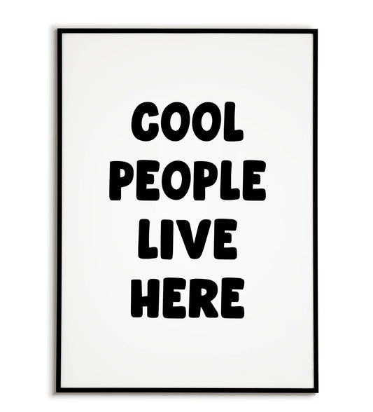 Cool people live here" typographic humor poster
