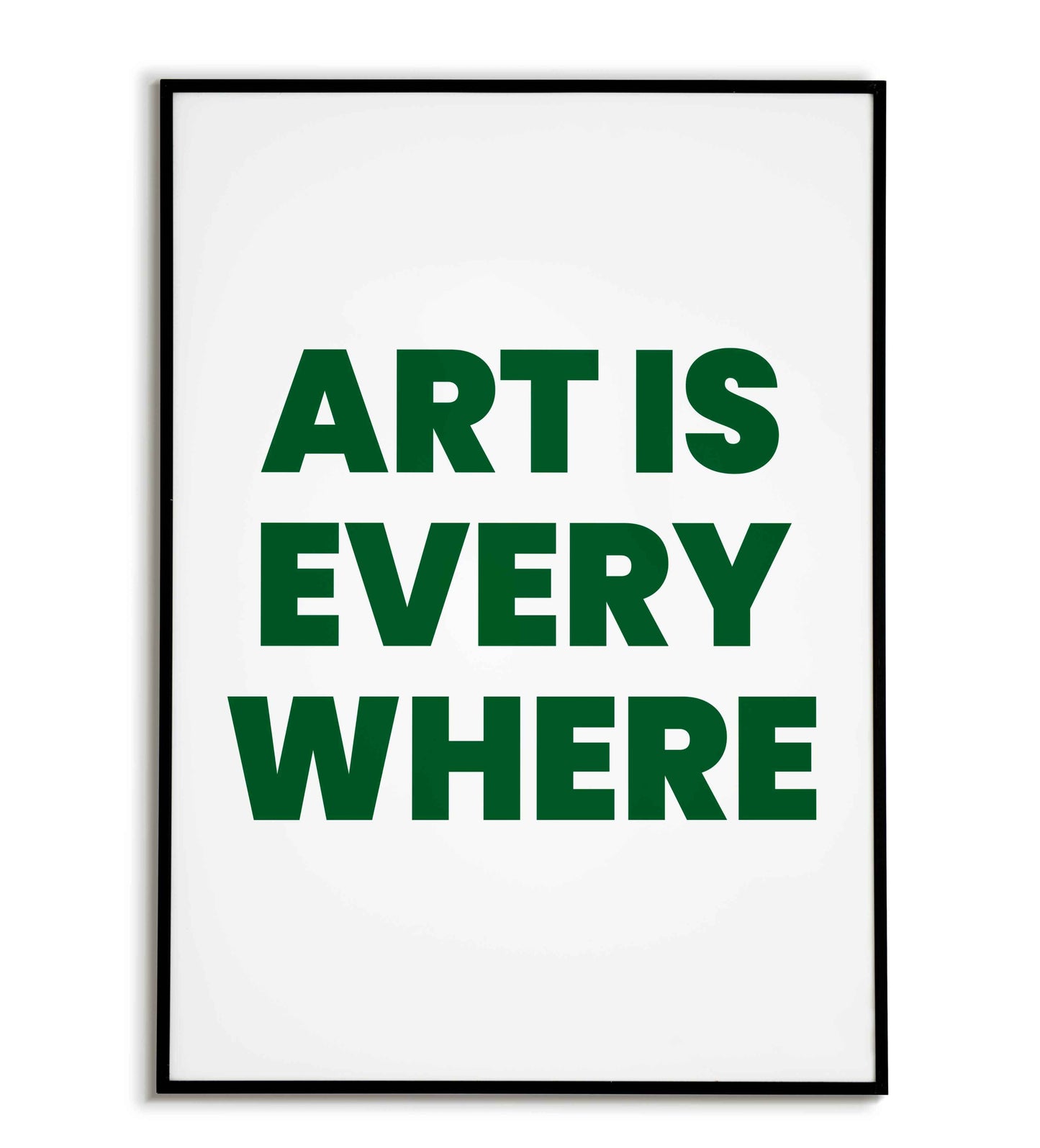 Art is everywhere typography poster for creativity and appreciation.