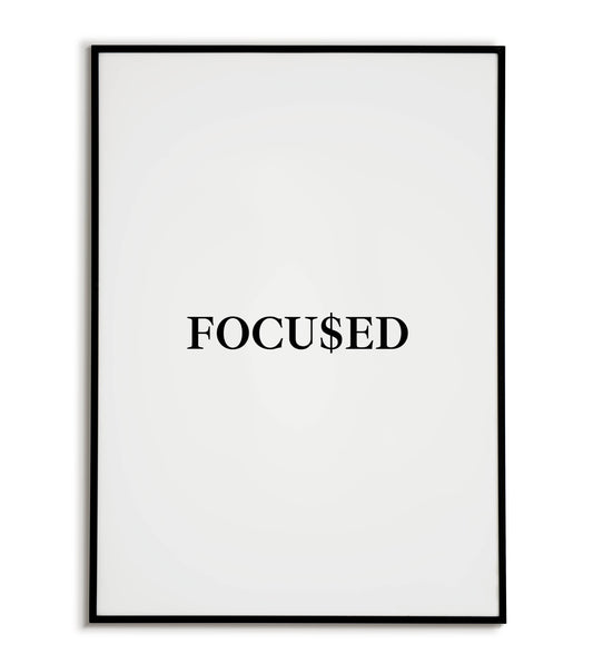 "FOCU$ED" printable motivational poster with a play on "focused."